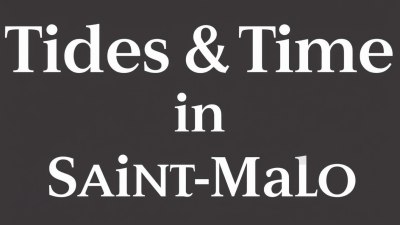 Tides and Time in Saint-Malo, France